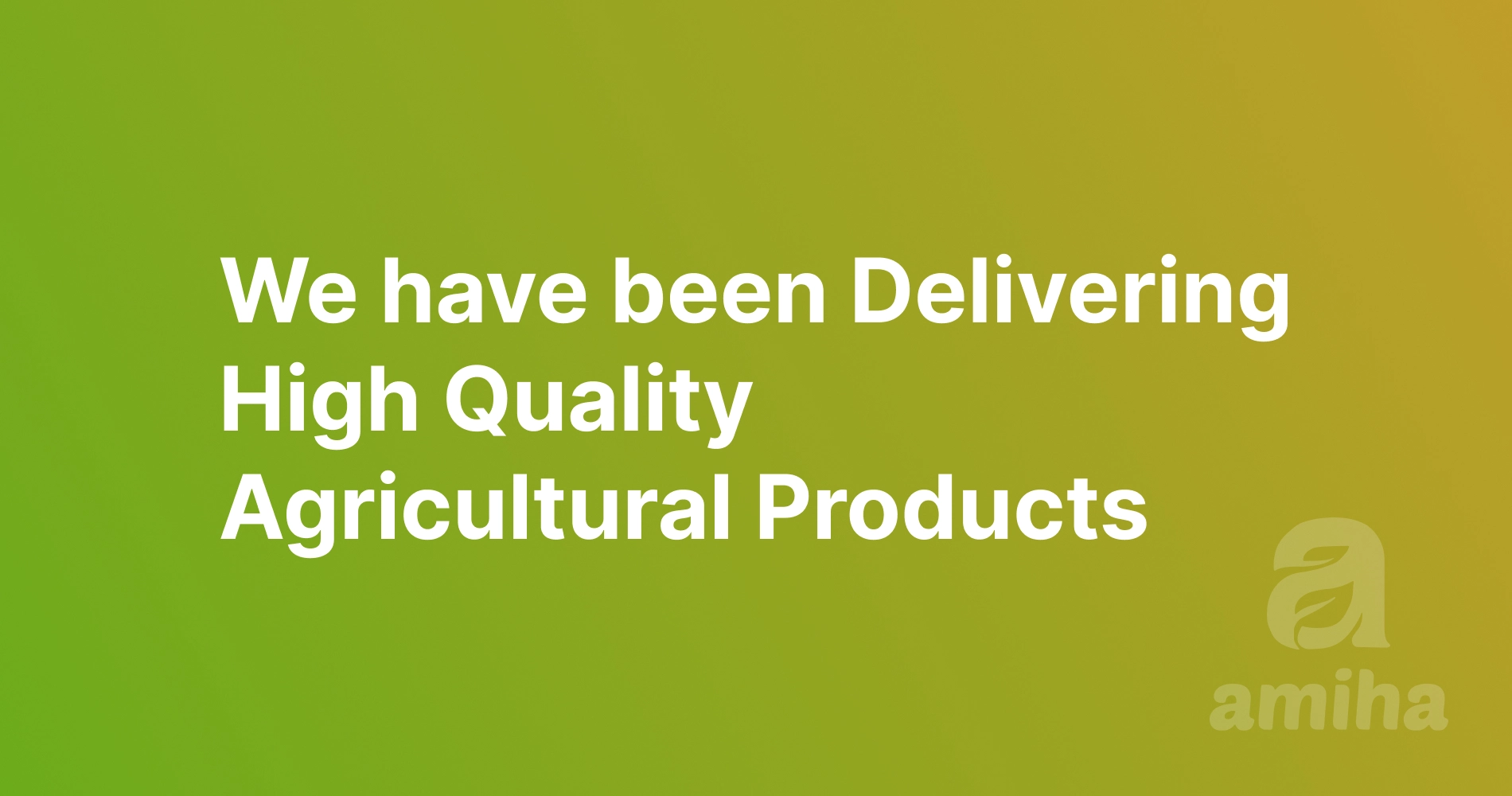 We have been delivering high quality agricultural products, using easily traceable and transparent supply chain to our eco conscious consumers. 