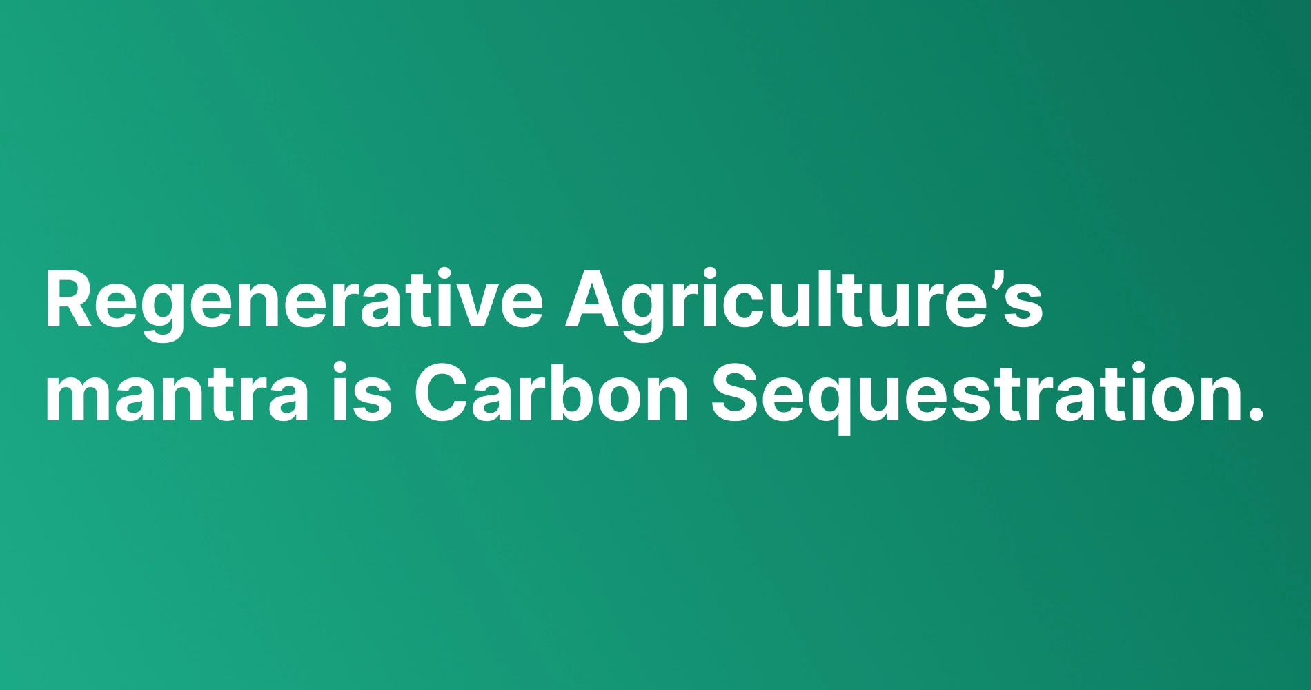 regenerative-agriculture-mantra-carbon-sequestration